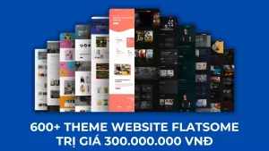 Sale Theme đồng giá: Hơn 600 theme chỉ từ 149K, 199K/mẫu